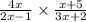 \frac{4x}{2x - 1}   \times  \frac{x + 5}{3x + 2}