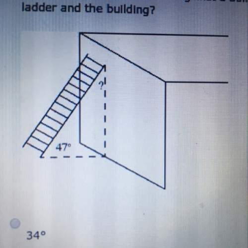 Afirefighter places a ladder against a building. the ladder forms a 47 degrees angle with the ground