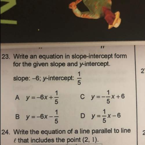 Write an equation in slope intercept form for the given slope and y-intercept