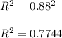 R^{2}=0.88^{2}\\\\R^{2}=0.7744
