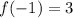 f(-1)=3