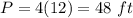 P=4(12)=48\ ft