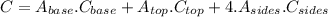 C=A_{base}. C_{base} +A_{top}. C_{top} +4.A_{sides}. C_{sides}