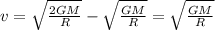 \del v = \sqrt{\frac{2GM}{R}} - \sqrt{\frac{GM}{R}} = \sqrt{\frac{GM}{R}}