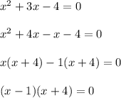 x^2+3x-4=0\\\\x^2+4x-x-4=0\\\\x(x+4)-1(x+4)=0\\\\(x-1)(x+4)=0