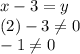 x-3=y\\(2)-3\neq 0\\-1\neq 0