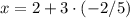 x=2+3\cdot(-2/5)