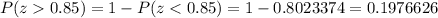 P(z0.85)=1-P(z