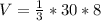 V =  \frac{1}{3}*30*8