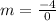 m = \frac{-4}{0}