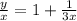 \frac{y}{x}=1+\frac{1}{3 x}