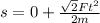 s=0+\frac{\sqrt{2}Ft^2}{2m}