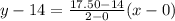 y - 14 = \frac{17.50-14}{2-0} (x-0)