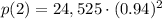 p(2) =24,525 \cdot (0.94)^2