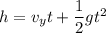 h = v_y t + \dfrac{1}{2}gt^2