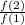 \frac{f(2)}{f(1)}