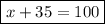 \boxed { x+35=100 }