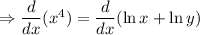 \Rightarrow \dfrac{d}{dx}(x^4)=\dfrac{d}{dx}(\ln x+\ln y)