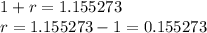 1+r=1.155273\\r=1.155273-1=0.155273