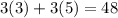 3(3)+3(5)=48