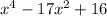 x^{4}-17 x^{2}+16