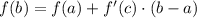 f(b) = f(a) + f'(c) \cdot (b-a)