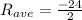 R_{ave}=\frac{-24}{2}