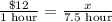 \frac{\$12}{\text{1 hour}}=\frac{x}{\text{7.5 hour}}