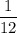 \dfrac{1}{12}