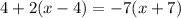 4+2(x-4)=-7(x+7)