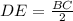 DE=\frac{BC}{2}