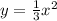 y=\frac{1}{3}x^2