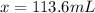 x=113.6mL