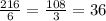 \frac{216}{6} = \frac{108}{3} =36