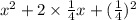 x^{2}+2\times \frac{1}{4}x+(\frac{1}{4})^{2}