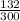 \frac{132}{300}