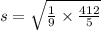 s=\sqrt{\frac{1}{9}\times\frac{412}{5}
