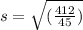 s=\sqrt{(\frac{412}{45})