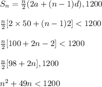 S_n=\frac{n}{2}(2a+(n-1)d),1200\\\\\frac{n}{2}[2\times 50+(n-1)2]