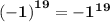 \bold{\left(-1\right)^{19}=-1^{19}}