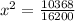 x^{2} =  \frac{10368}{16200}