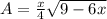 A=\frac{x}{4}\sqrt{9-6x}