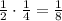 \frac{1}{2} \cdot \frac{1}{4}=\frac{1}{8}