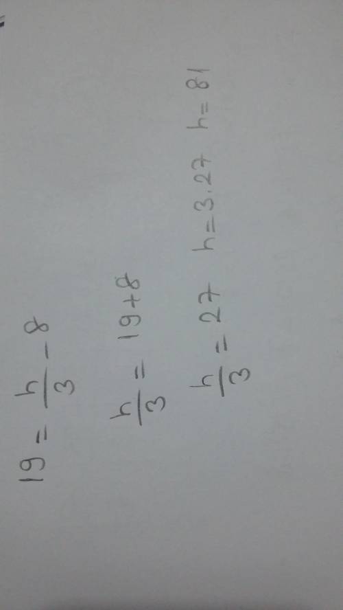 Inverse operation steps for 19=h/3-8