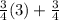 \frac{3}{4}(3)+ \frac{3}{4}