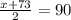 \frac{x+73}{2}=90