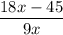 \dfrac{18x-45}{9x}