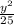 \frac{ y^{2} }{25}