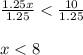 \frac{1.25x}{1.25}