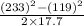 \frac{(233)^{2}-(119)^{2}}{2 \times 17.7}